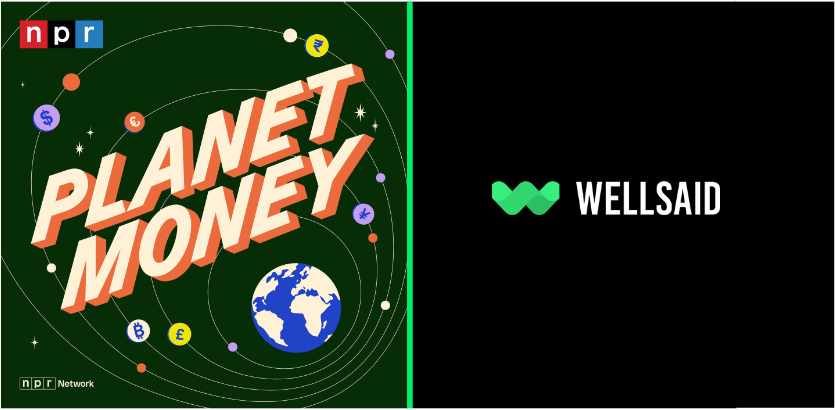 A synthetic NPR host?  AI startup WellSaid Labs creates amazing vocal clone of 'Planet Money'.