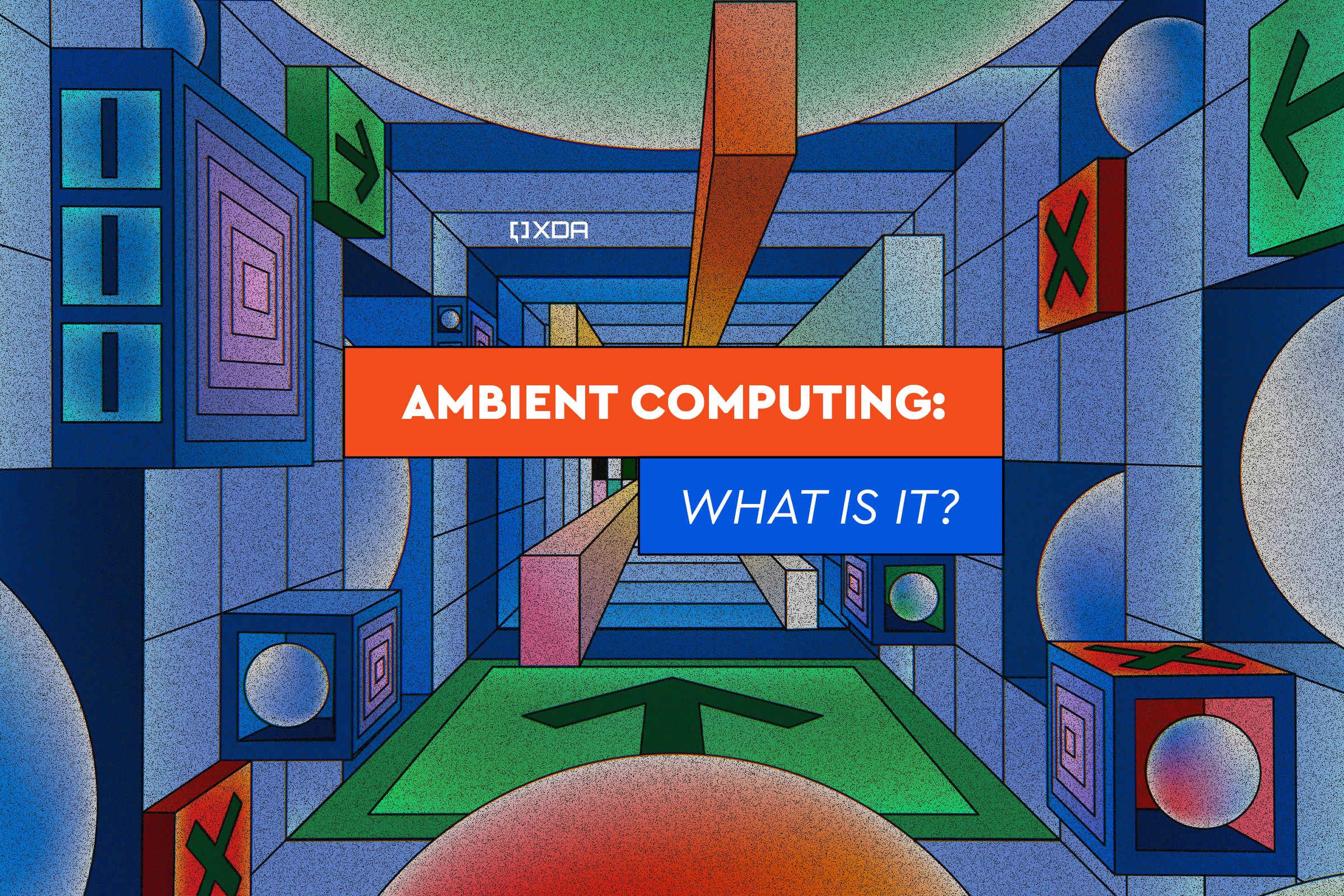 Ambient Computing: What is it?